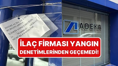 Yangın Denetimlerinden Geçemedi: Anadolu'da Kurulan İlk İlaç Firması Mühürlendi