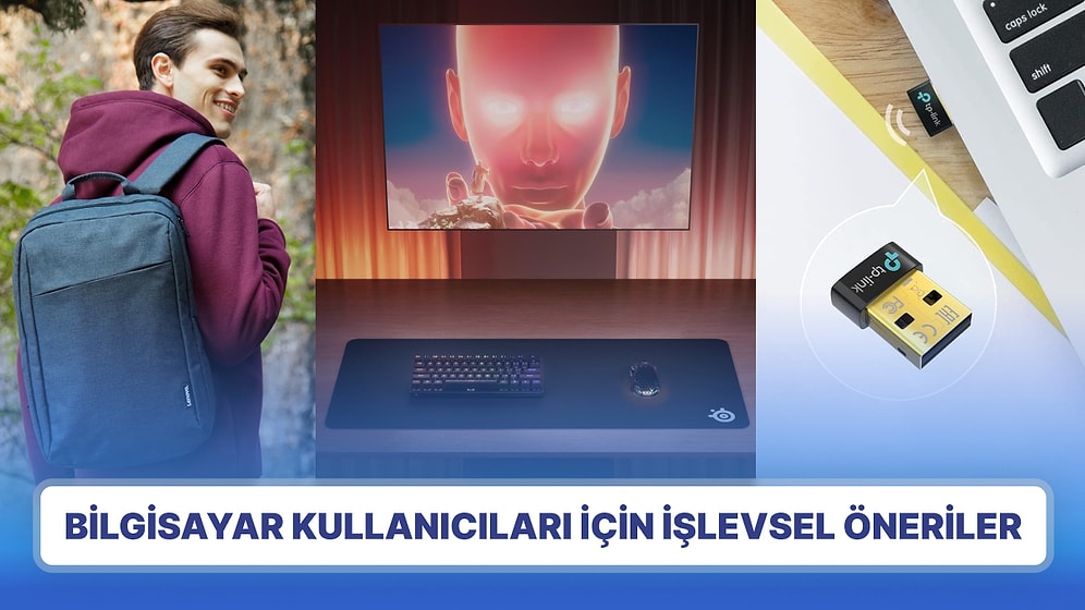 Her Bilgisayar Kullanıcısının İhtiyaç Duyabileceği Birbirinden İşlevsel 10 Ürün!