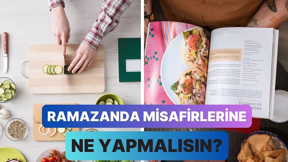 Bu Test Ramazana Özel: Misafirlerini Ağırlarken Yapman Gereken Tarifi Söylüyoruz!