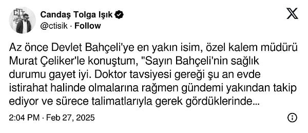 "Sayın Bahçeli'nin sağlık durumu gayet iyi."