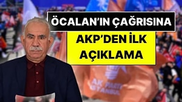 Öcalan’ın “PKK kendini feshetmelidir” sözlerine AKP’den ilk açıklama geldi.