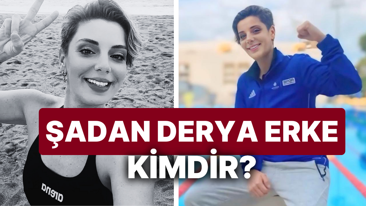 Milli Yüzücü Şadan Derya Erke Kimdir? Neden Öldü? - Onedio
