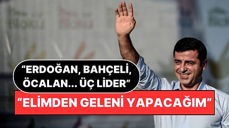 Selahattin Demirtaş'tan Öcalan'ın Çağrısına Açıklama: Dikkat Çeken "Üç Lider" Vurgusu