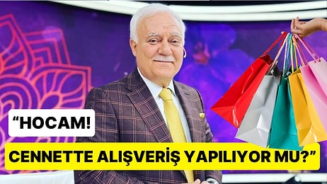 Nihat Hatipoğlu'ndan "Cennette Alışveriş Yapılıyor mu?" Sorusuna İlginç Cevap