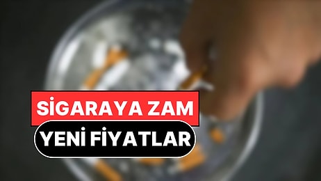 Sigaraya Zam: En Ucuz ve En Pahalı Sigara Kaç TL Oldu? Güncel Sigara Fiyatları