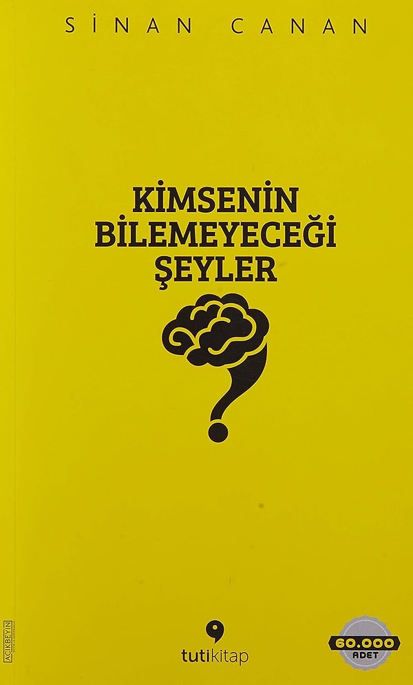 3. Kimsenin Bilemeyeceği Şeyler: Beynin Gizemi Üzerine – Sinan Canan