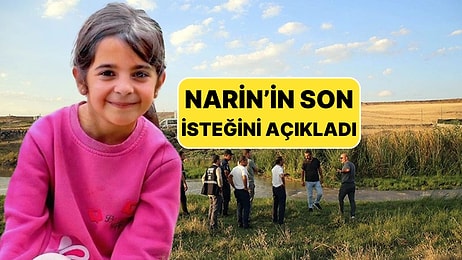 Narin'in Ölmeden Önceki Son İsteği Ortaya Çıktı