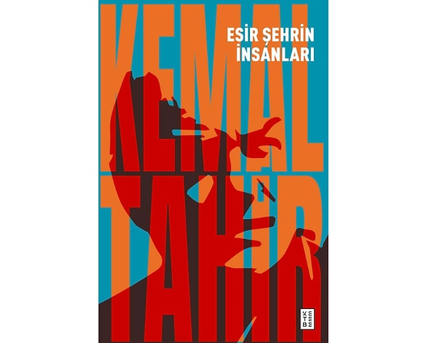 Esir Şehrin İnsanları - Kemal Tahir