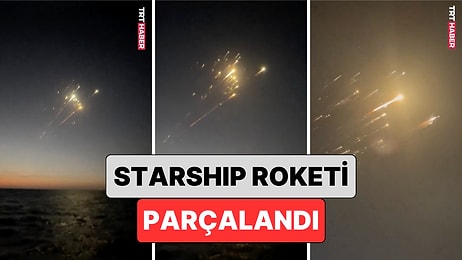 Kontrolden Çıkan SpaceX'in Starship Roketi Fırlatıldıktan Sonra Parçalandı