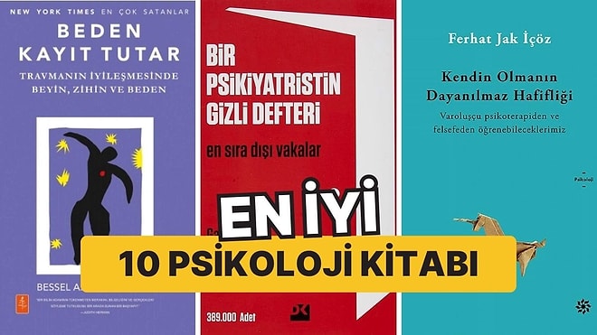 Kitaplığınızda Mutlaka Bulundurmanız Gereken En İyi 10 Psikoloji Kitabı