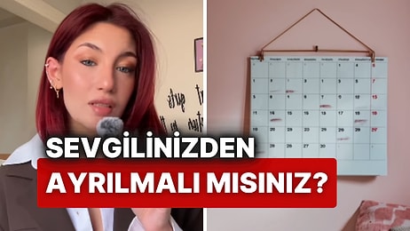 İlişkiniz Toksik mi? Sevgilinizden Ayrılıp Ayrılmamanız Gerektiğini Gösteren 'Takvim' Yöntemi