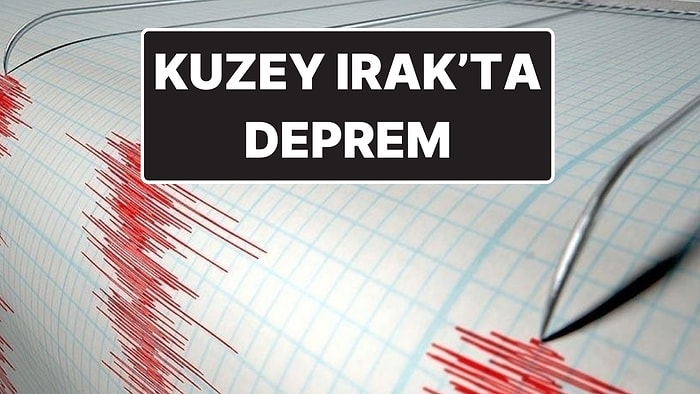 Erbil’de 4.8 Büyüklüğünde Deprem: Hakkari’den de Hissedildi