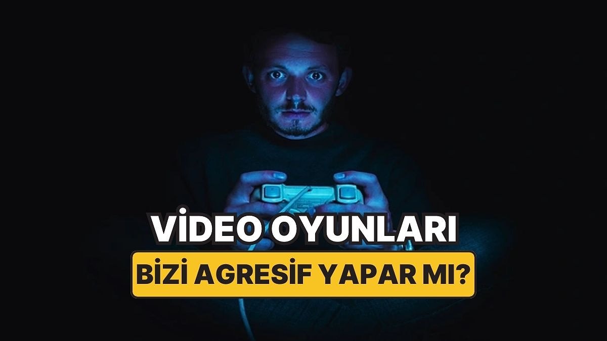 Şiddet İçerikli Oyunlar Gerçekten Bizi Daha mı Agresif Yapıyor?