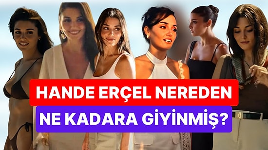 Hepimize Yazı Özleten 'Rüzgara Bırak' ile Olay Olan Hande Erçel'in Filmdeki Tüm Kıyafetleri ve Fiyatları!