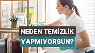 Temizlik Yapmak İçin Neyi Bekliyorsun?