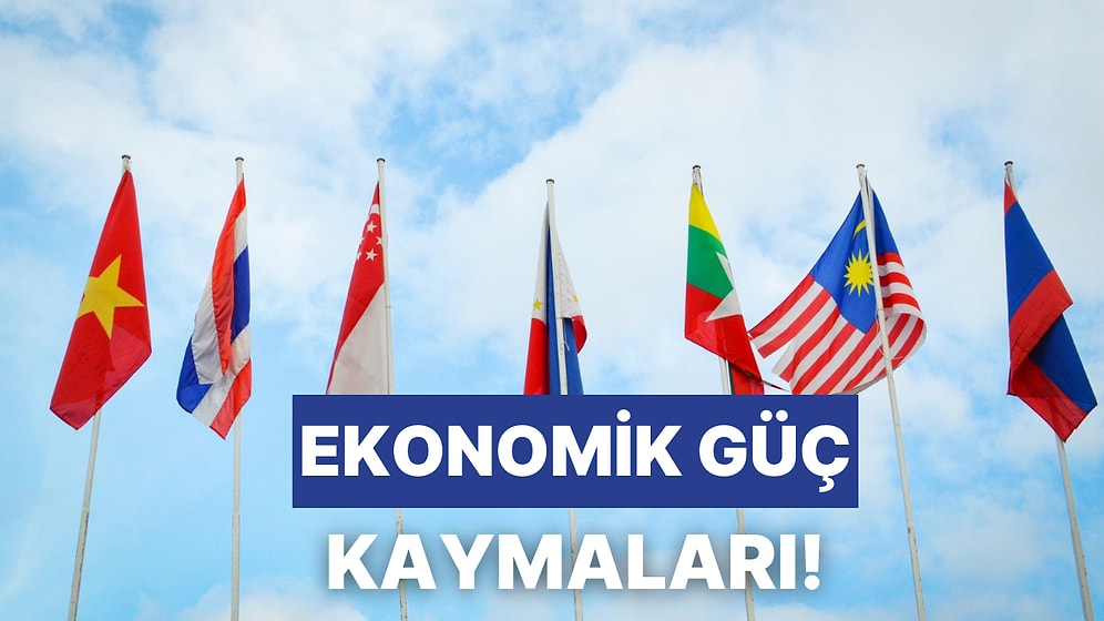 Ekonomik Güç Kaymaları: 21. Yüzyılda Asya’nın Yükselişi ve Batı’nın Finansal Geleceği Nasıl Olacak?