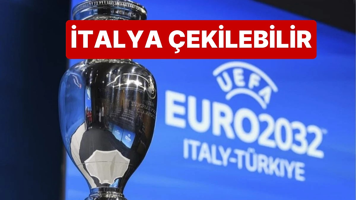 Euro 2032&apos;de Türkiye&apos;nin Ortağı İtalya Ev Sahipliğinden Çekilebilir