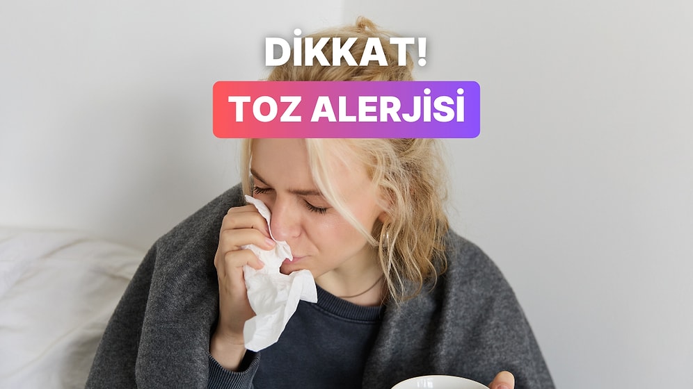 Toz Alerjisi Olanların Temizlikte Ekstra Dikkat Etmesi Gereken 10 Şey