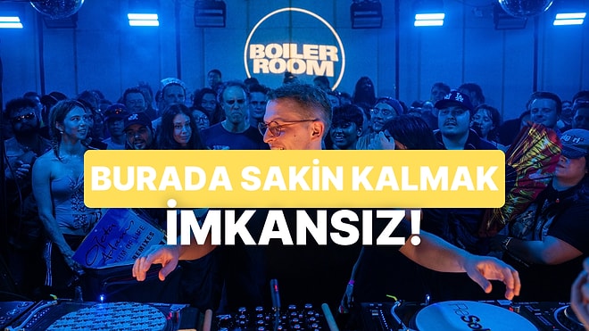 Hepimiz Orada Olmak İstedik: Replay Tuşunu Bozabilecek Boiler Room Performansları Bu Listede!