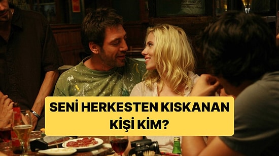Seni Herkesten Kıskanan Kişinin İsmini Söylüyoruz!