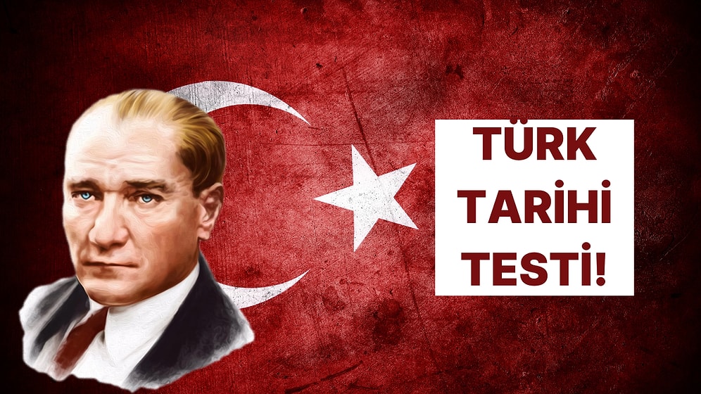 Türkiye’nin Yakın Tarihi Hakkında Bilgine Güveniyor musun?