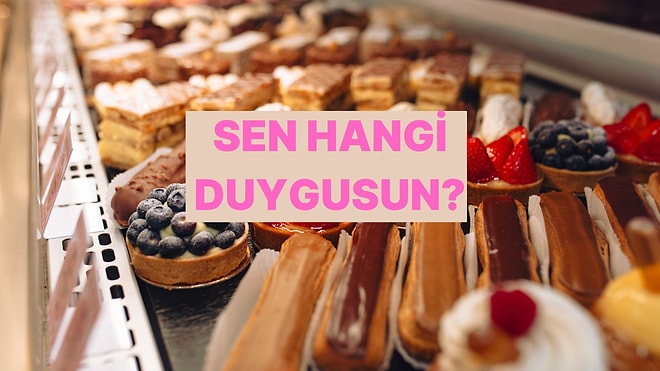 Tatlı Seçimlerin İç Dünyanı Ele Veriyor! Sen Hangi Duygusun?