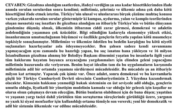 İmamoğlu'nun "İfadenize ekleyeceğiniz başka bir husus var mı?" sorusuna verdiği yanıt şöyle oldu: