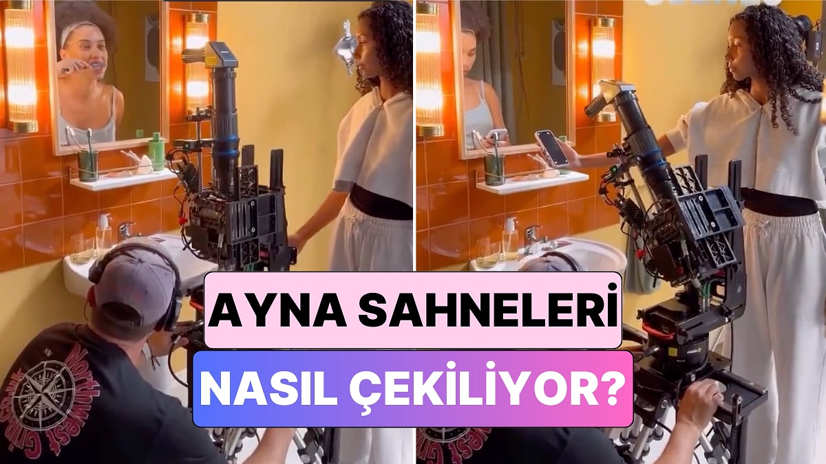 Dizi ve Filmlerdeki Ayna Sahneleri Kamera Gözükmeden Nasıl Çekiliyor?