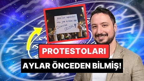 Yine Bildi: Ünlü Astrolog Can Aydoğmuş, Türkiye'deki Protesto ve Eylemleri Önceden Tahmin Etmiş!