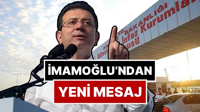 Cezaevindeki Ekrem İmamoğlu'ndan Yeni Mesaj Var: Instagram Hesabından Paylaşıldı