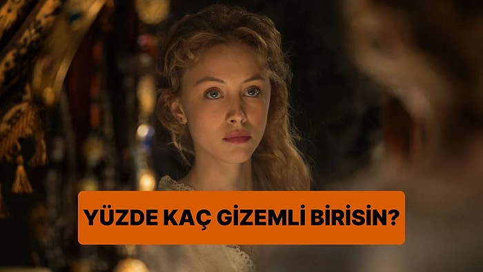 Burcuna Göre Yüzde Kaç Gizemlisin?