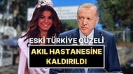 Cumhurbaşkanına Hakaretten Gözaltına Alınmıştı: Eski Türkiye Güzeli Banu Öztürk Akıl Hastanesine Kaldırıldı