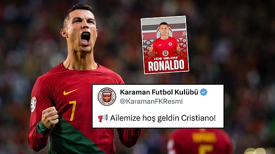 Cristiano Ronaldo Transferini Açıkladı: Karaman FK'dan 1 Nisan Şakası
