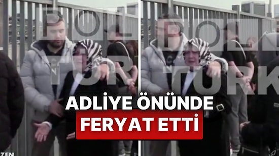 Protestolarda Çocuğu Tutuklanan Bir Anne Çağlayan Adliyesi Önünde Feryat Etti: "Bu Ne Biçim Adalet!"