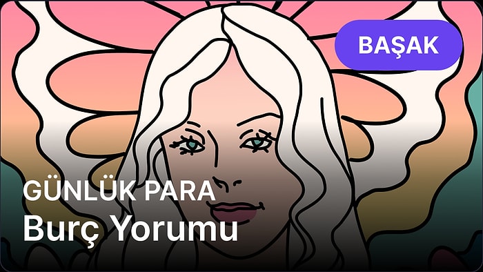 18 Nisan Cuma Başak Burcu Günlük Para Burç Yorumu