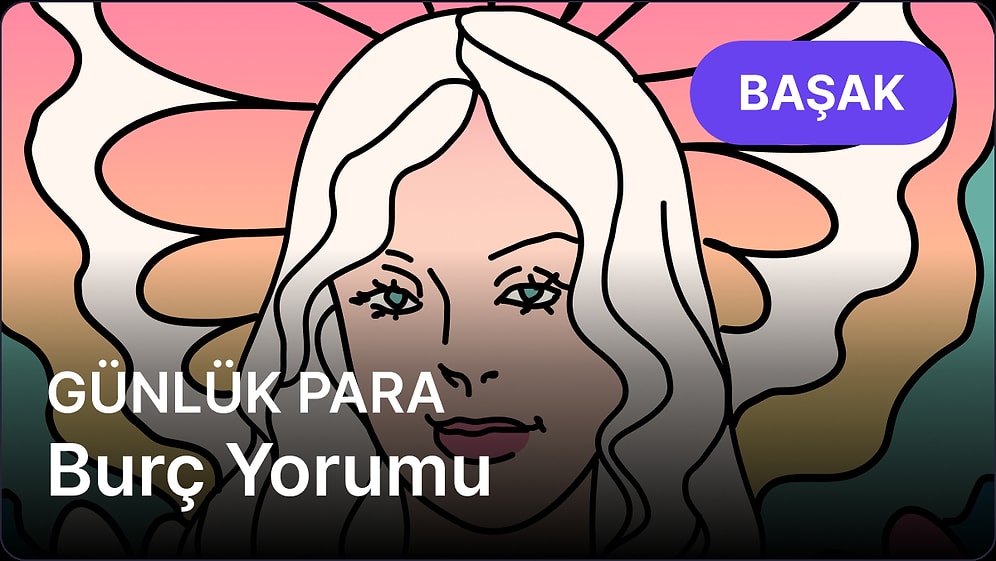 18 Nisan Cuma Başak Burcu Günlük Para Burç Yorumu