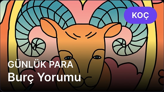 18 Nisan Cuma Koç Burcu Günlük Para Burç Yorumu