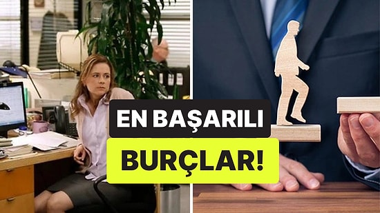 Çalışkanlıkları ve Pratik Zekalarıyla Kariyerde Zirveye Oynayan 3 Burç