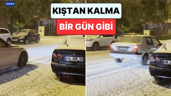 Ankara Resmen Beyaza Büründü: Etkili Olan Yoğun Dolu Yağışı Vatandaşlara Zor Anlar Yaşattı