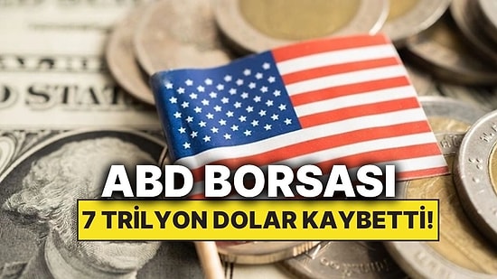 ABD Borsası Sadece Bir Günde 2,7 Trilyon Dolar Kaybetti Toplam Zarar 7 Trilyonu Buldu