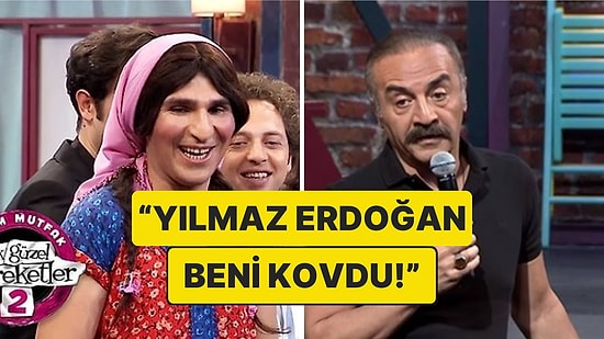 Çok Güzel Hareketler Oyuncusu Yılmaz Erdoğan'ın Bir Dönem Kendisini Kovduğunu Açıkladı!