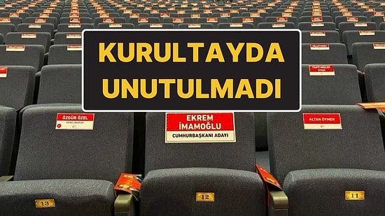 CHP’nin Kurultayında “Cumhurbaşkanı Adayı Ekrem İmamoğlu” Detayı