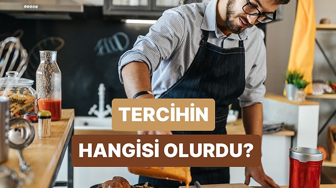 Hayatın Boyunca Tek Bir Yemek Yapma Şansın Olsa Bu Hangisi Olurdu?