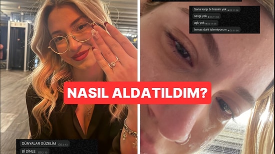 Aldatılma Hikayeleriyle İnsanın Ağzını Beş Karış Açık Bırakan Kadınlardan Paylaşımlar