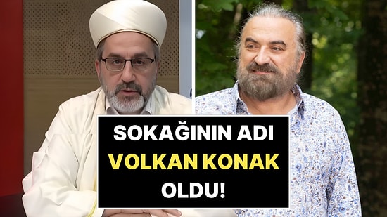 Volkan Konak İçin "Gebermiş" Diyen Müftüye Ders: Müftülüğün Sokağına Volkan Konak'ın Adı Verildi!