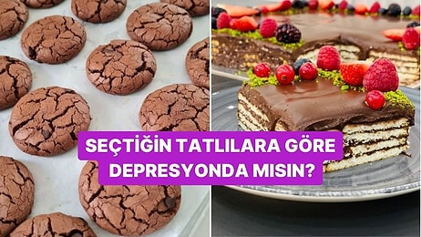 Seçtiğin Tatlılara Göre Depresyonda mısın?