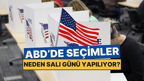 Amerika'da Seçimlerin Hep Salı Günü Yapılmasının Ardındaki Neden