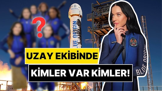 Katy Perry New Shepard'la Uzaya Uçuyor: Roketin İçinden İlk Görüntüleri Paylaştı