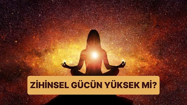 Burcuna Göre Zihinsel Gücün Yüzde Kaç?