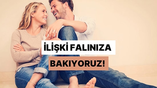 Bir Gelecek Var mı? İlişki Falınıza Bakıyoruz!
